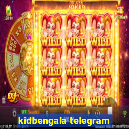 kidbengala telegram